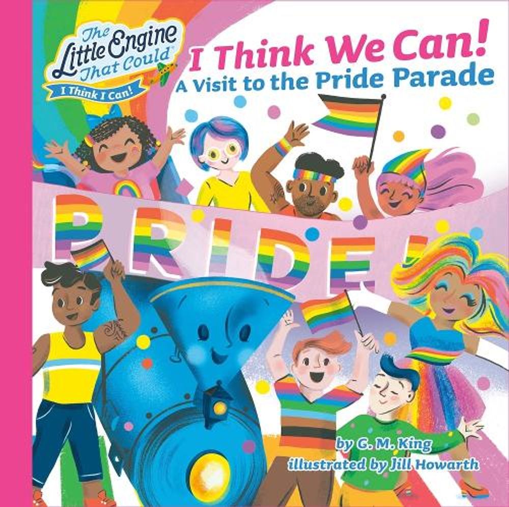I Think We Can! by G.M. King - ISBN: 9780593659496