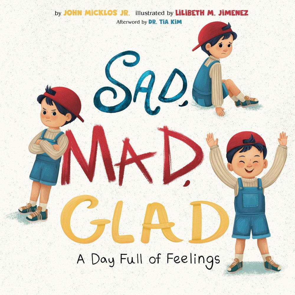 Sad, Mad, Glad by John Micklos - ISBN: 9780593659908
