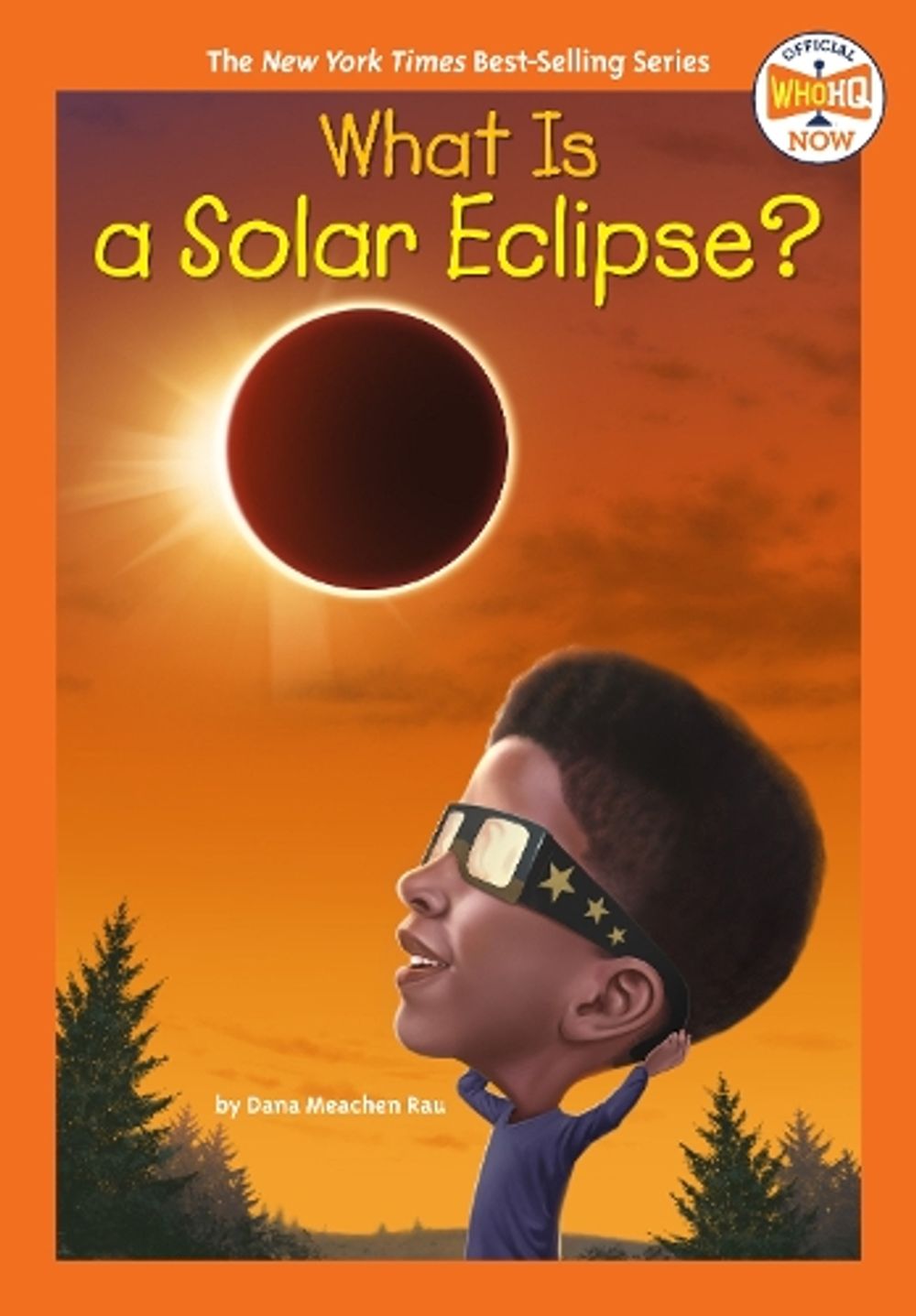 What Is a Solar Eclipse? by Dana Meachen Rau - ISBN: 9780593660911