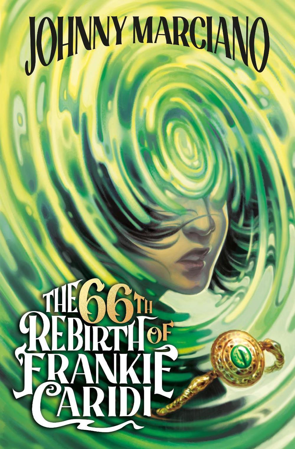The 66th Rebirth of Frankie Caridi #1 by Johnny Marciano - ISBN: 9780593660966