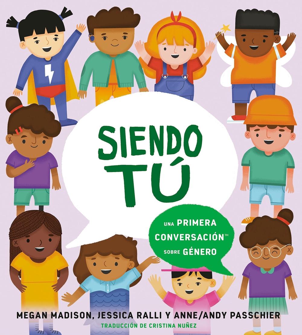 Siendo tú: una primera conversación sobre género by Megan Madison - ISBN: 9780593661499