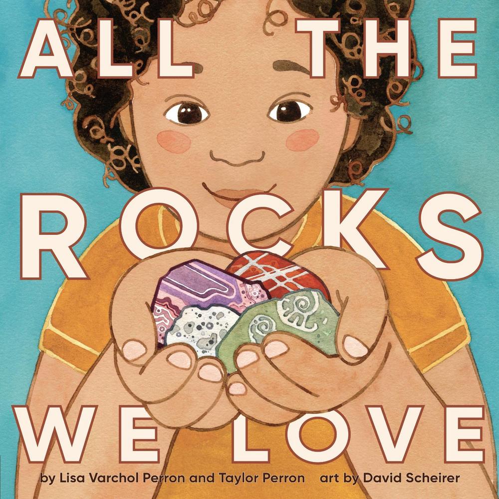 All the Rocks We Love by Lisa Varchol Perron - ISBN: 9780593662151