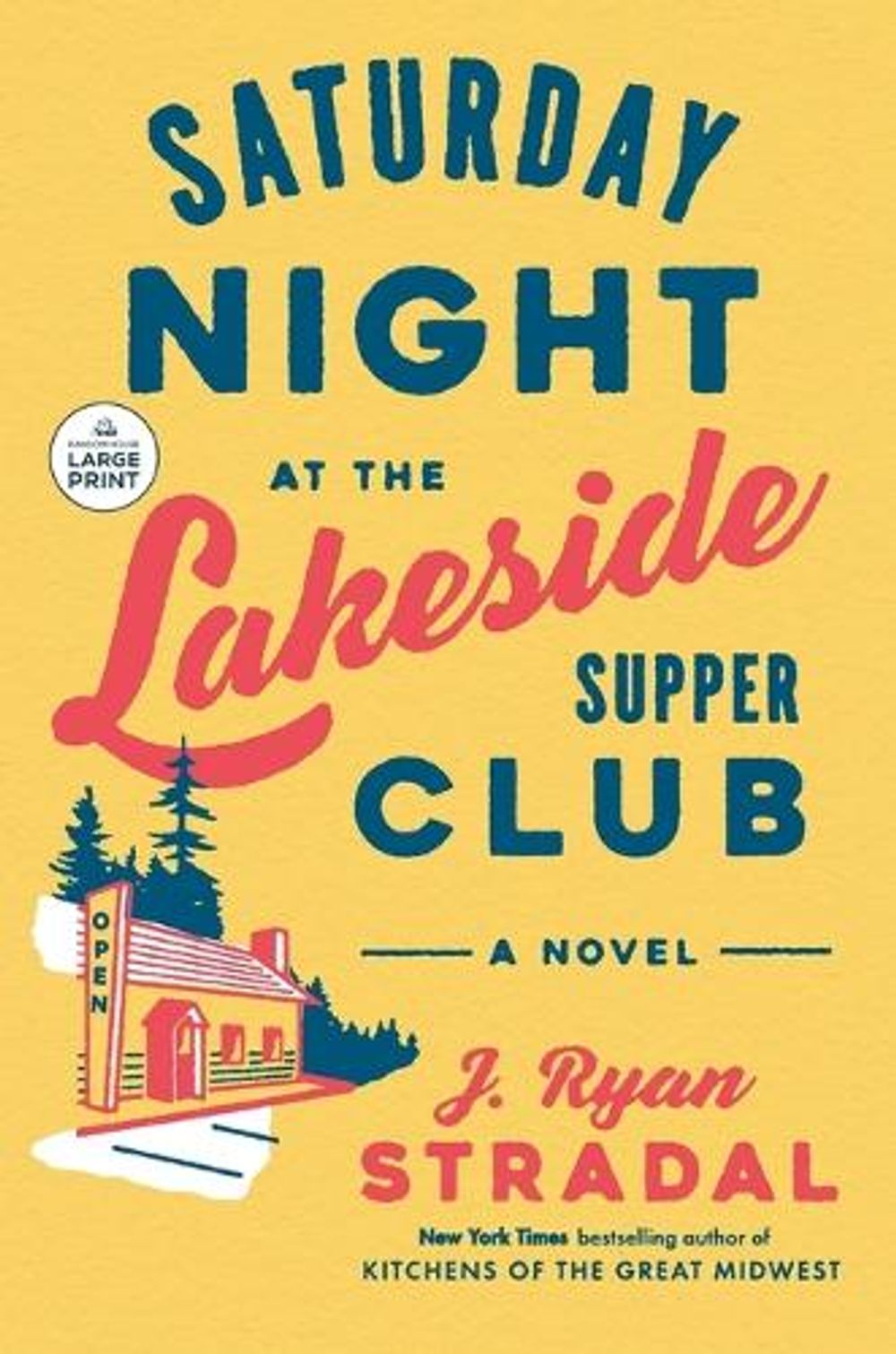 Saturday Night at the Lakeside Supper Club by J. Ryan Stradal - ISBN: 9780593676677
