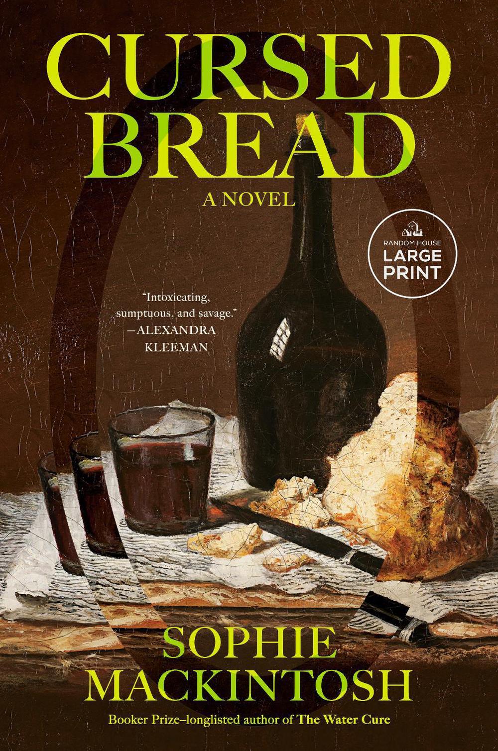 Cursed Bread by Sophie Mackintosh - ISBN: 9780593678244