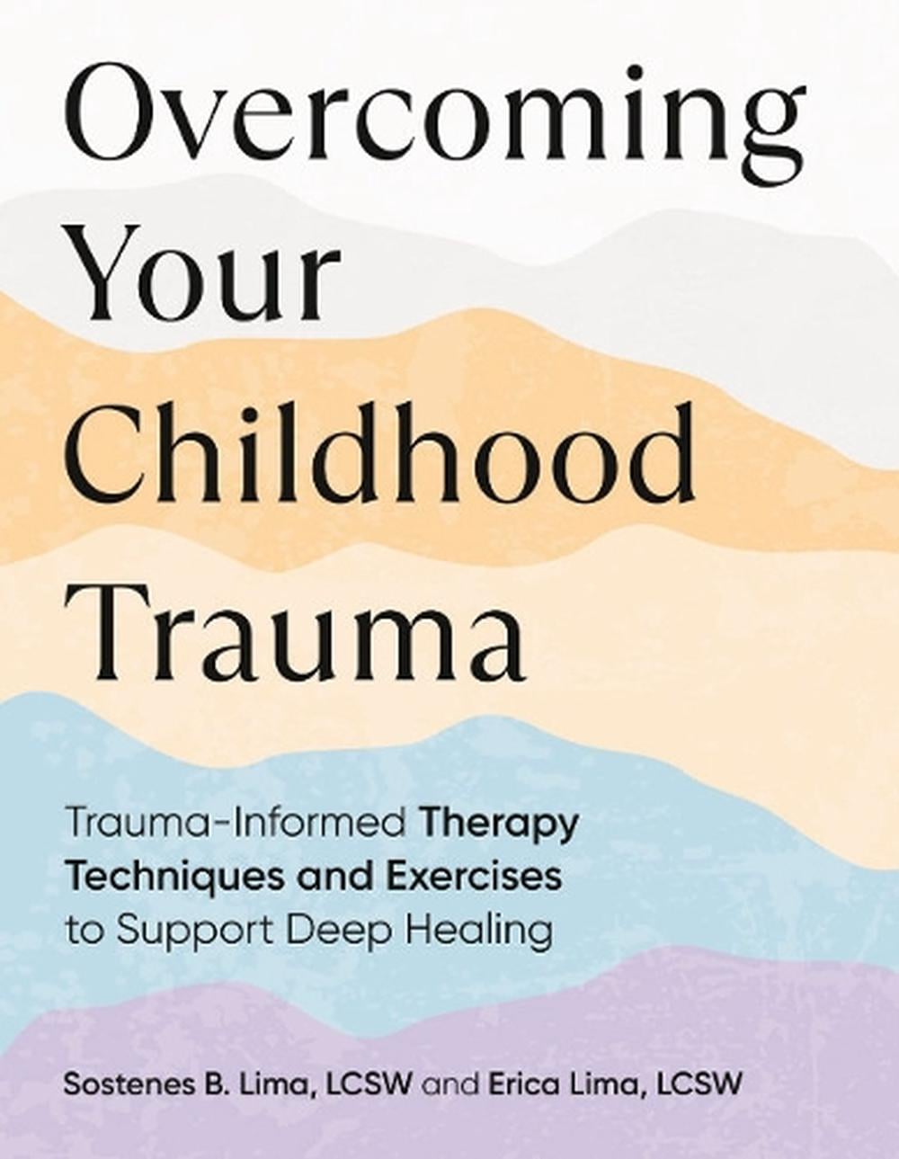 Overcoming Your Childhood Trauma by Sostenes B. Lima - ISBN: 9780593689936