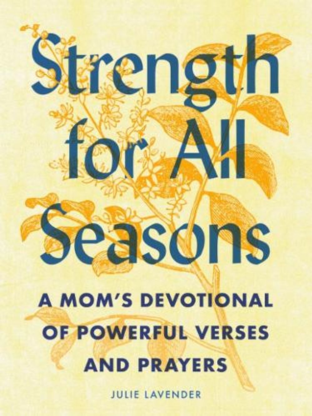 Strength for All Seasons by Julie Lavender - ISBN: 9780593690239