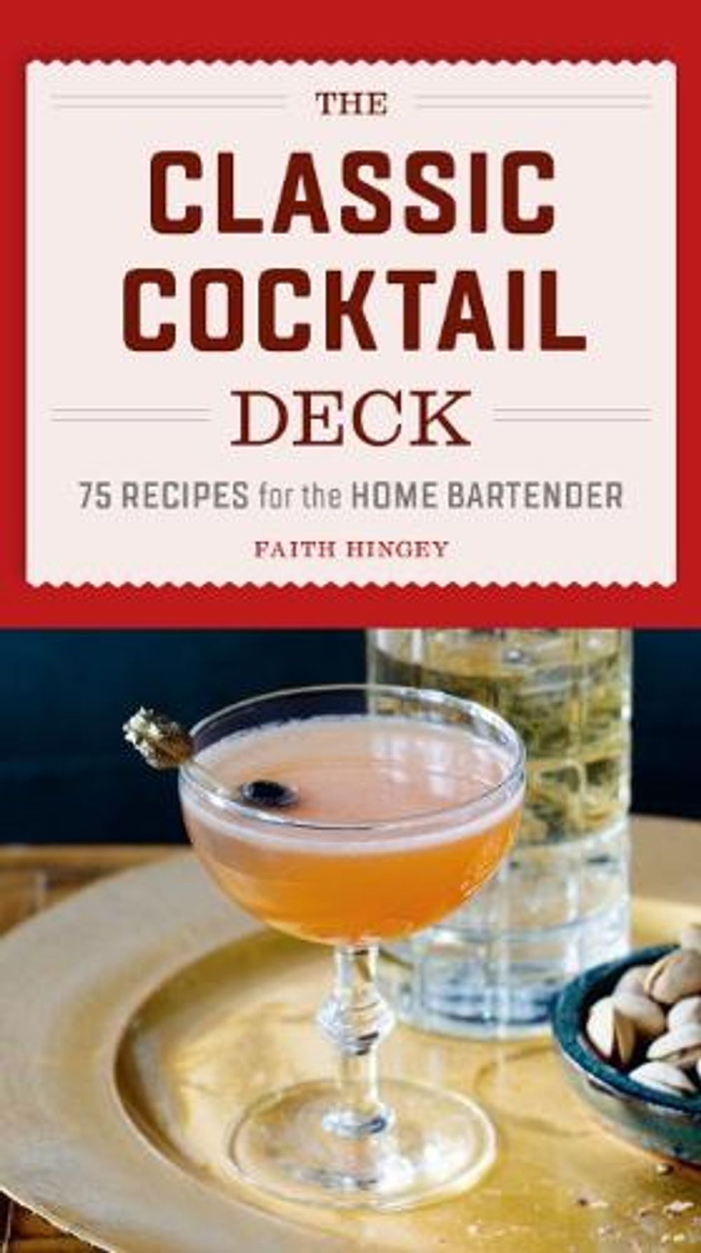 The Classic Cocktail Deck by Faith Hingey - ISBN: 9780593690277
