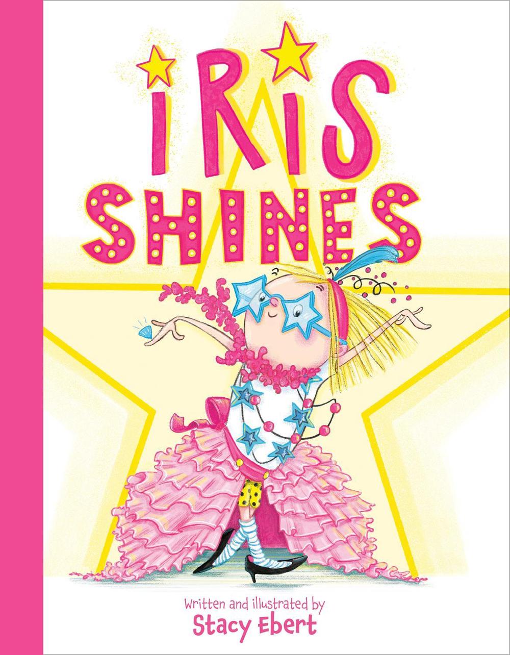 Iris Shines by Stacy Ebert - ISBN: 9780593691335