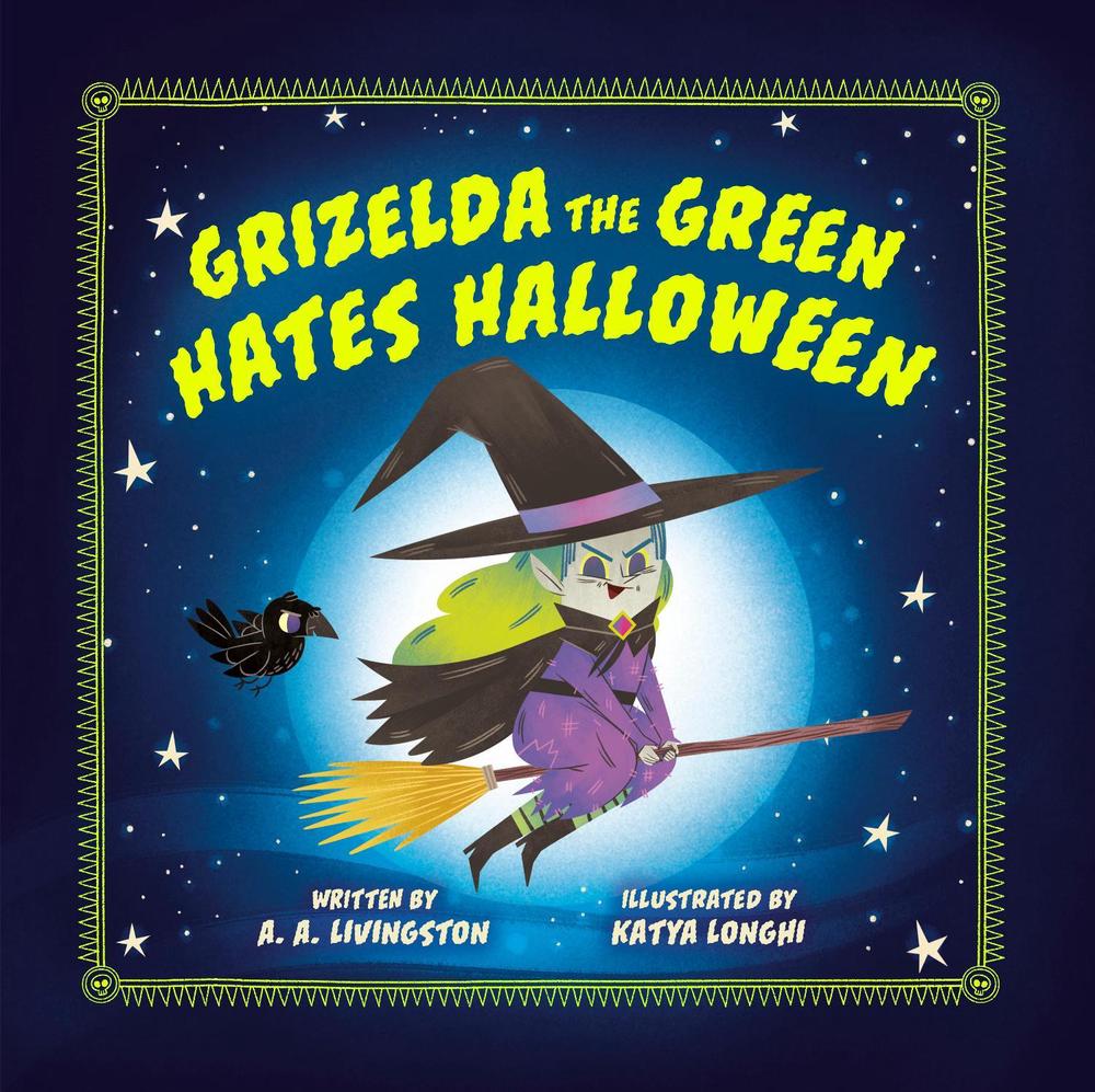 Grizelda the Green Hates Halloween by A.A. Livingston - ISBN: 9780593692271