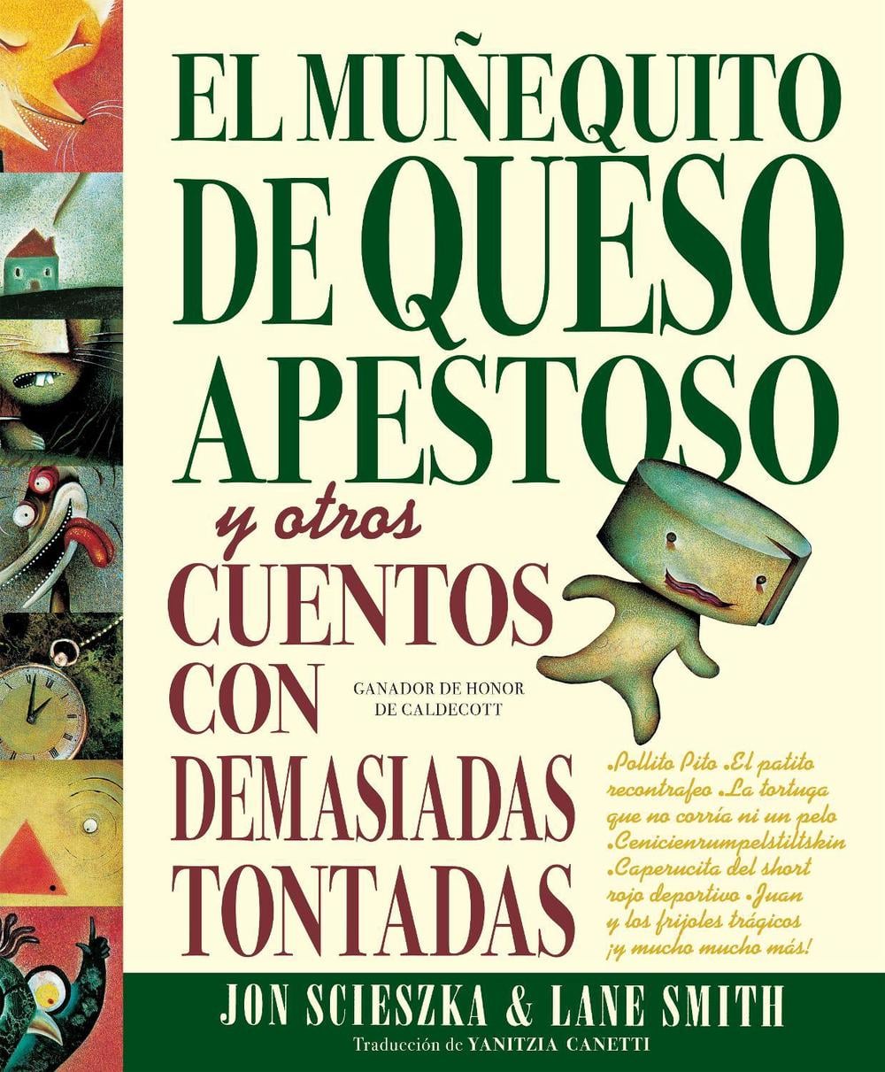 El Muñequito de Queso Apestoso y otros cuentos con demasiadas tontadas (The Stinky Cheese Man and Other Fairly Stupid Tales Spanish Edition) by Jon Scieszka - ISBN: 9780593692660