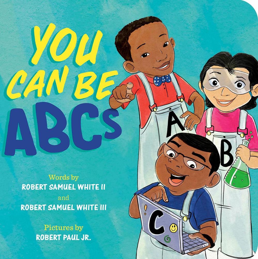 You Can Be ABCs by Robert Samuel White - ISBN: 9780593692868
