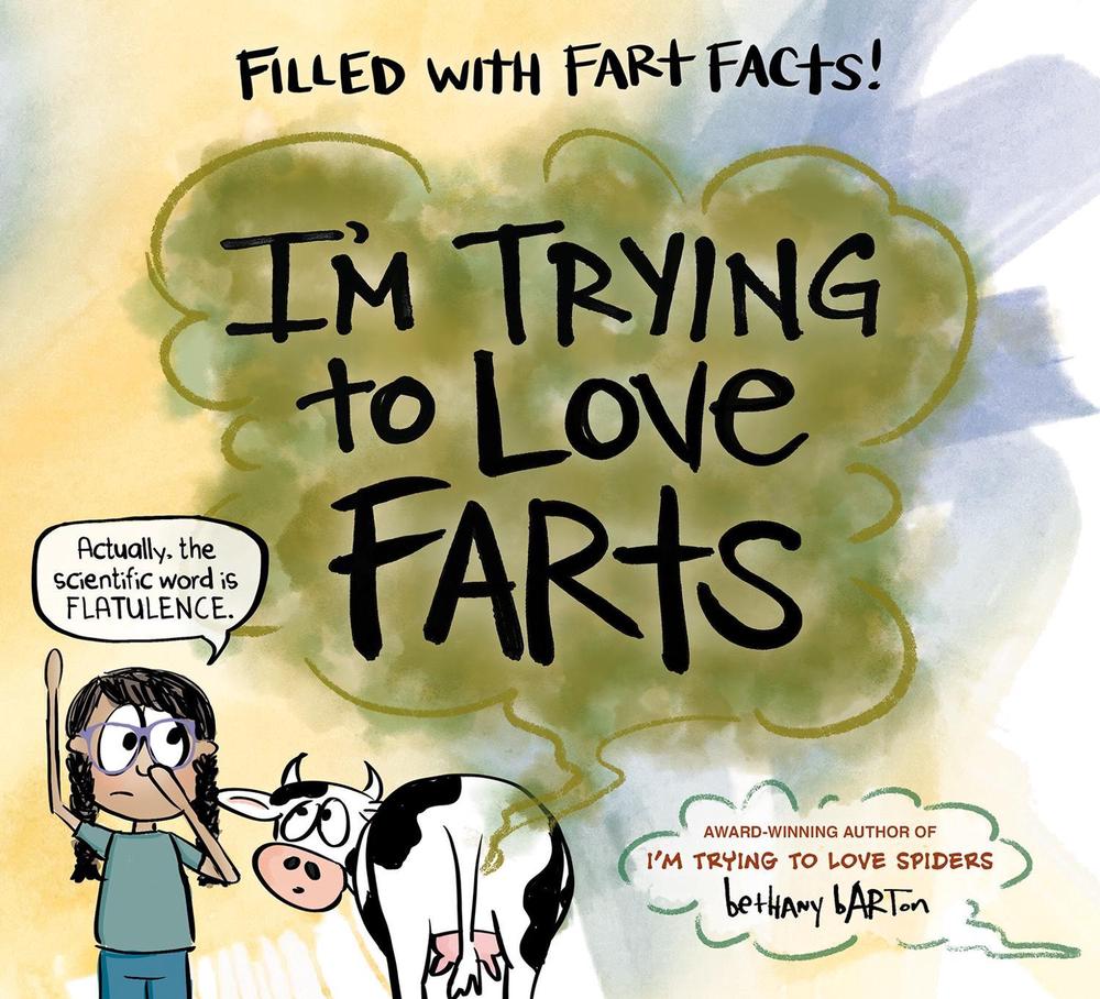 I'm Trying to Love Farts by Bethany Barton - ISBN: 9780593693773
