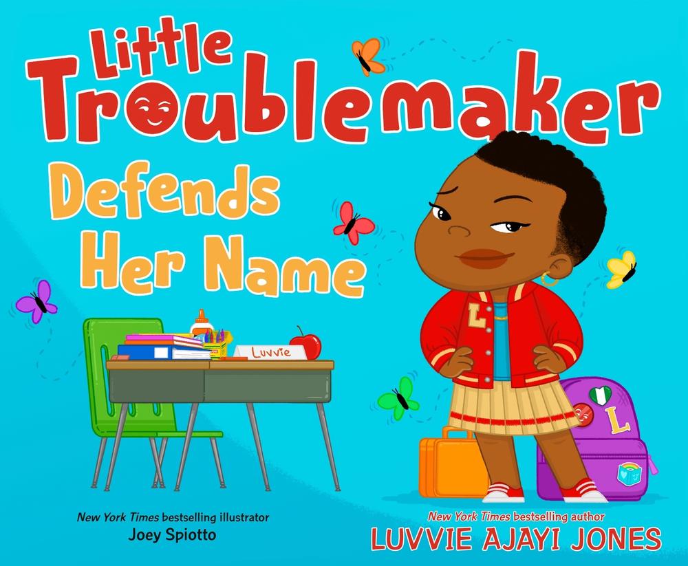 Little Troublemaker Defends Her Name by Luvvie Ajayi Jones - ISBN: 9780593694251