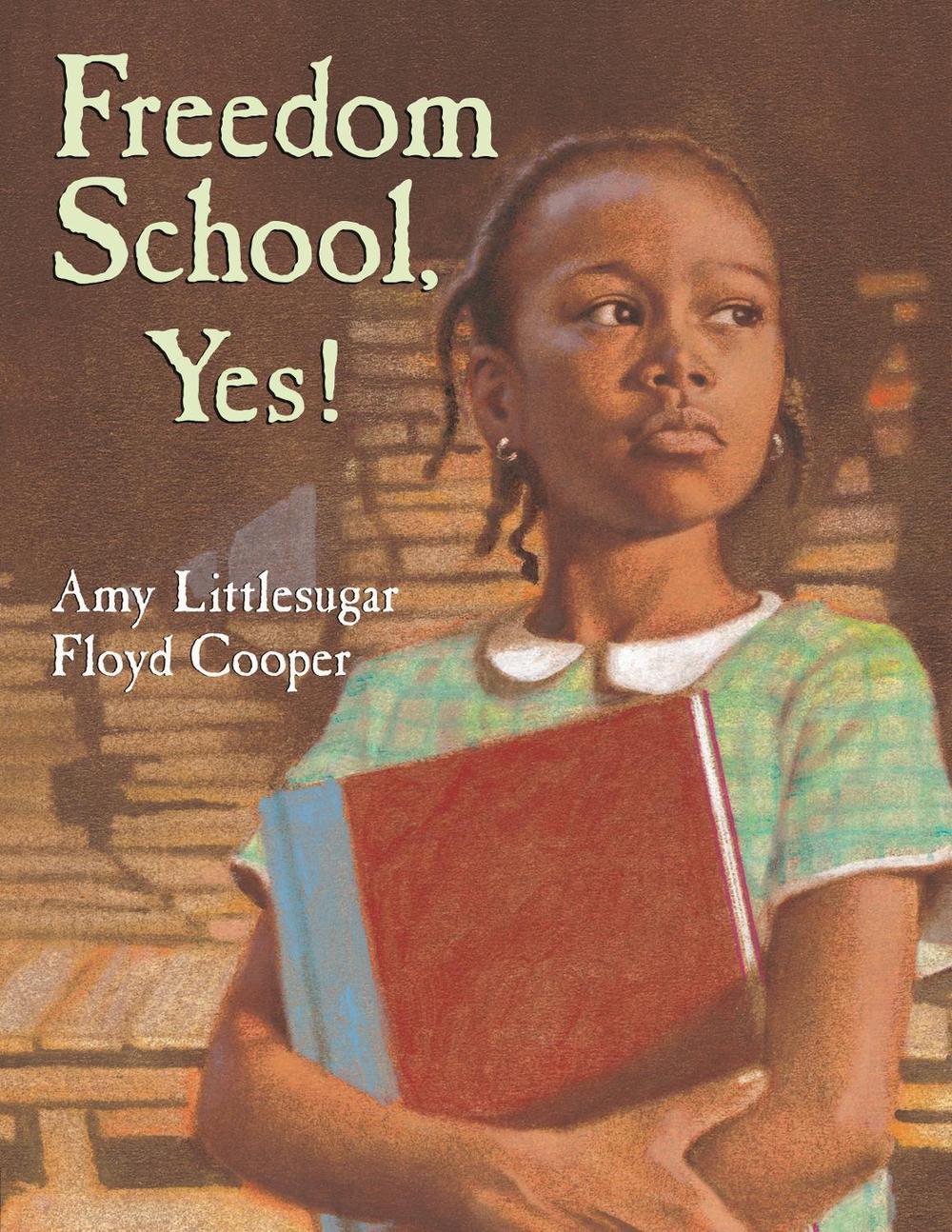 Freedom School, Yes! by Amy Littlesugar - ISBN: 9780593694398