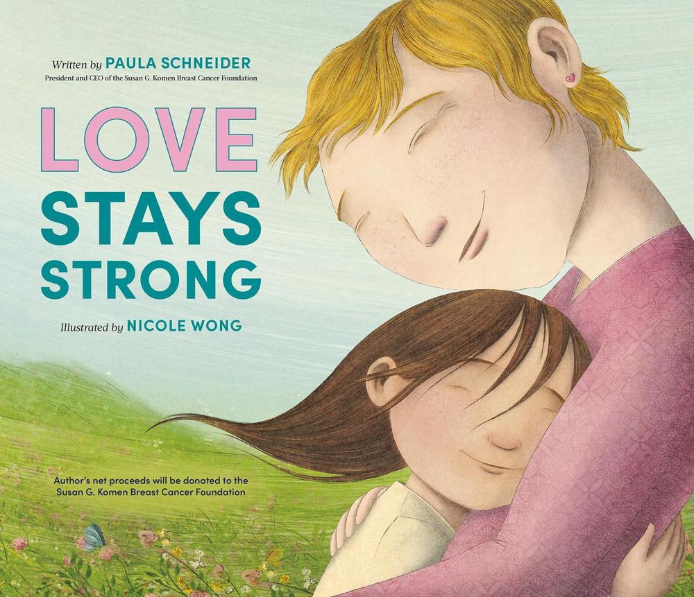 Love Stays Strong by Paula Schneider - ISBN: 9780593694558