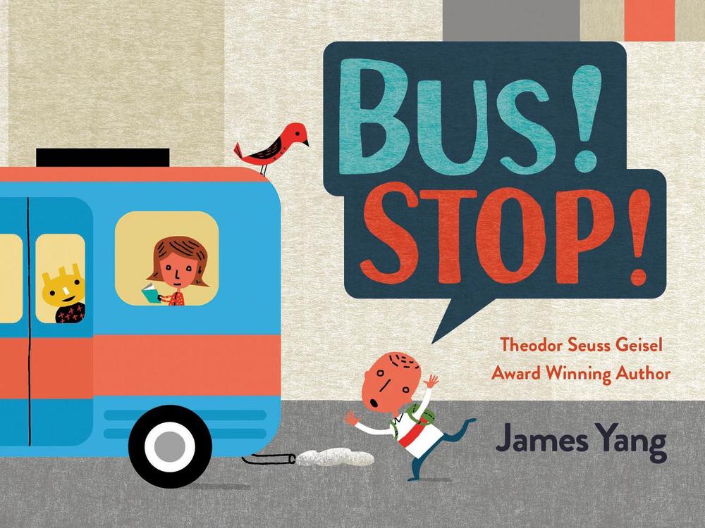 Bus! Stop! by James Yang - ISBN: 9780593694718