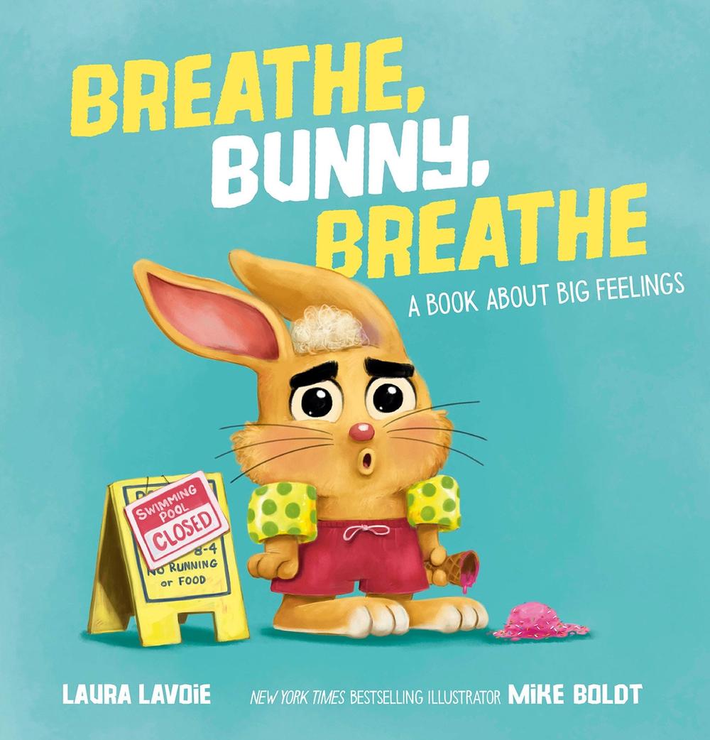 Breathe, Bunny, Breathe by Laura Lavoie - ISBN: 9780593695463