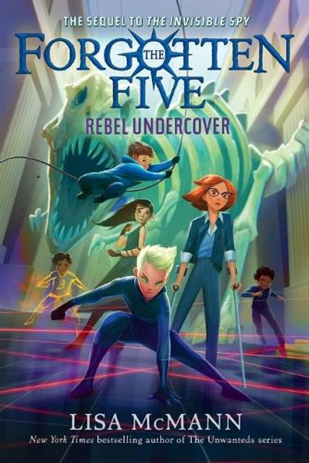 Rebel Undercover (The Forgotten Five, Book 3) by Lisa McMann - ISBN: 9780593696187