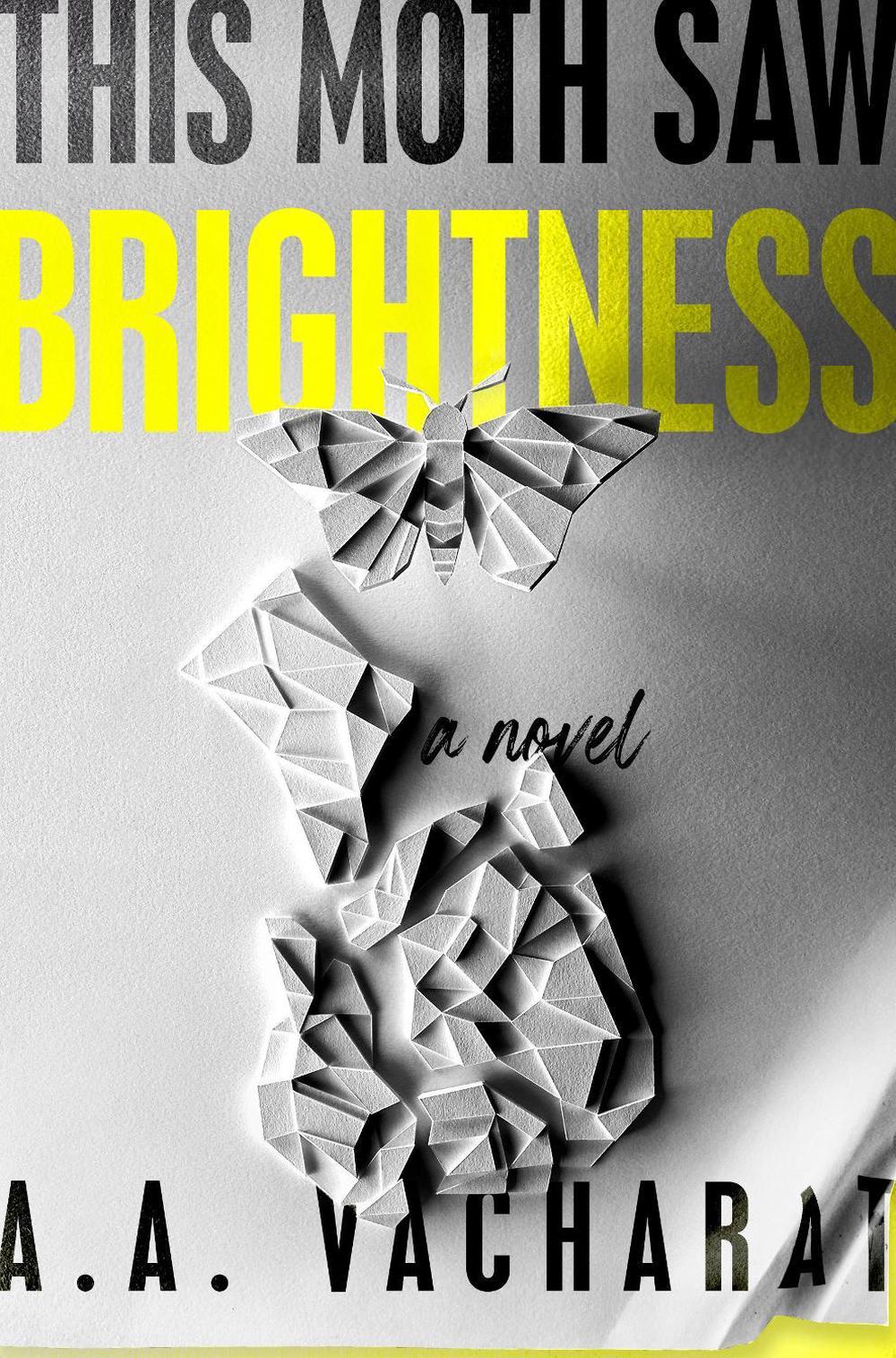 This Moth Saw Brightness by A.A. Vacharat - ISBN: 9780593698617