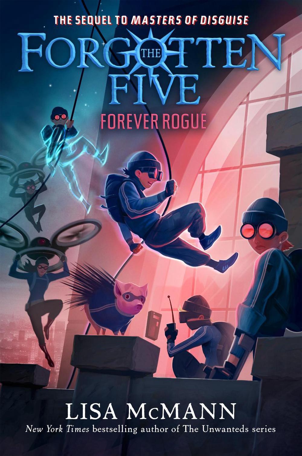 Forever Rogue (The Forgotten Five, Book 7) by Lisa McMann - ISBN: 9780593698808