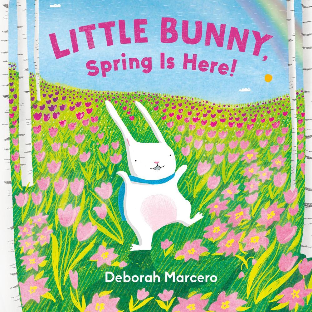 Little Bunny, Spring Is Here! by Deborah Marcero - ISBN: 9780593698969