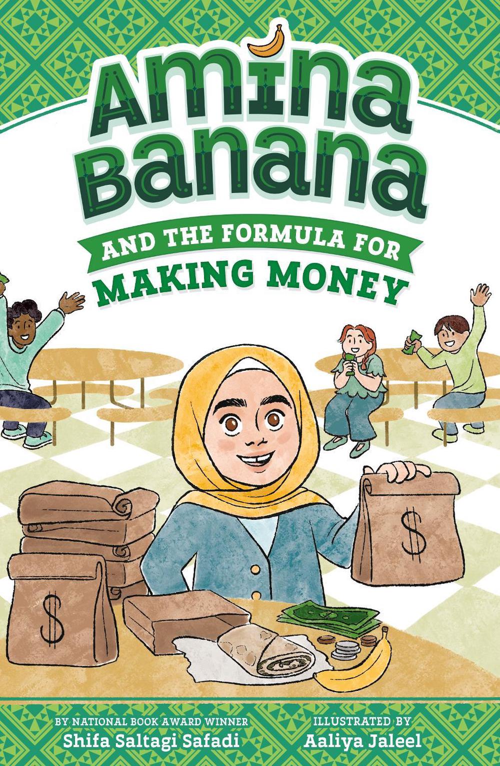 Amina Banana and the Formula for Making Money by Shifa Saltagi Safadi - ISBN: 9780593699188