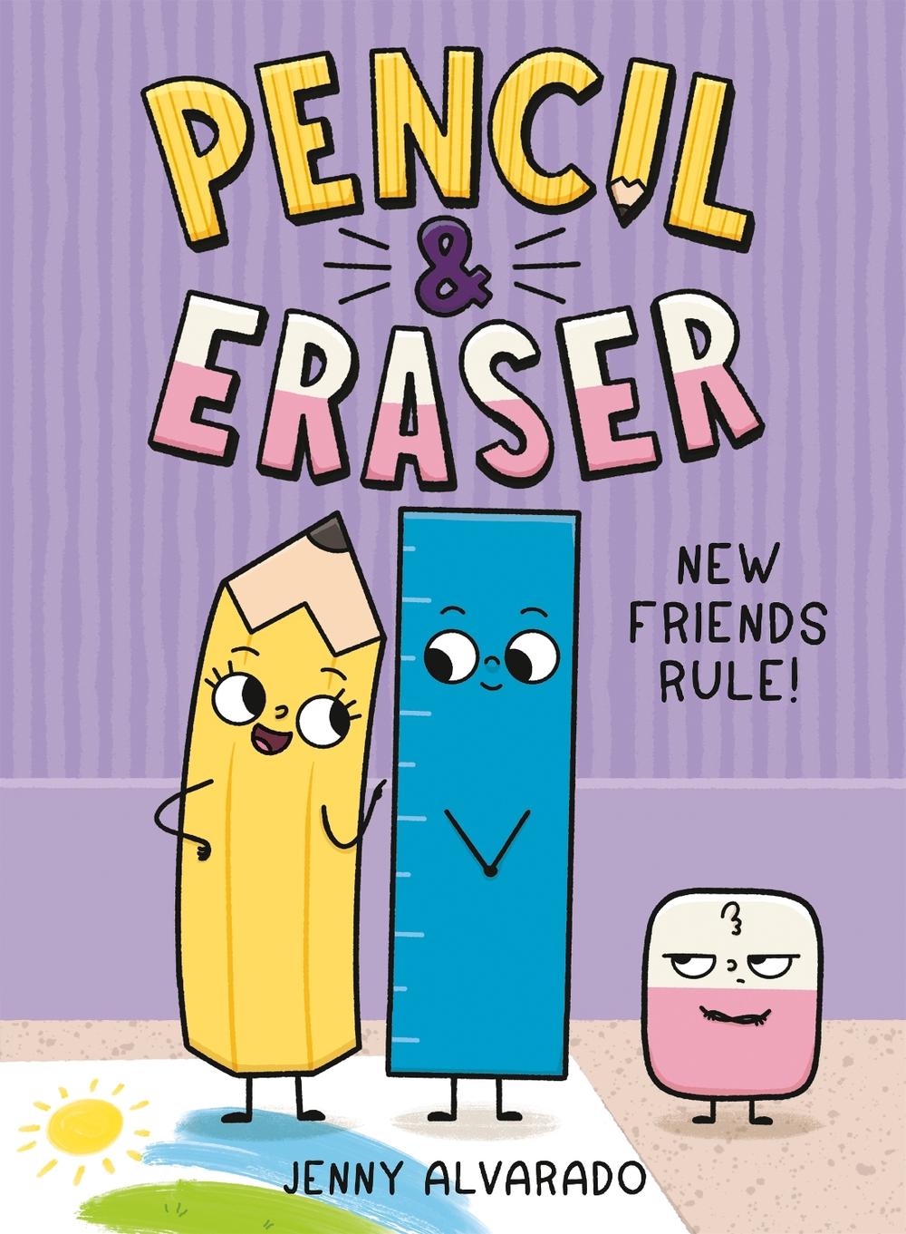 Pencil & Eraser: New Friends Rule! by Jenny Alvarado - ISBN: 9780593699898