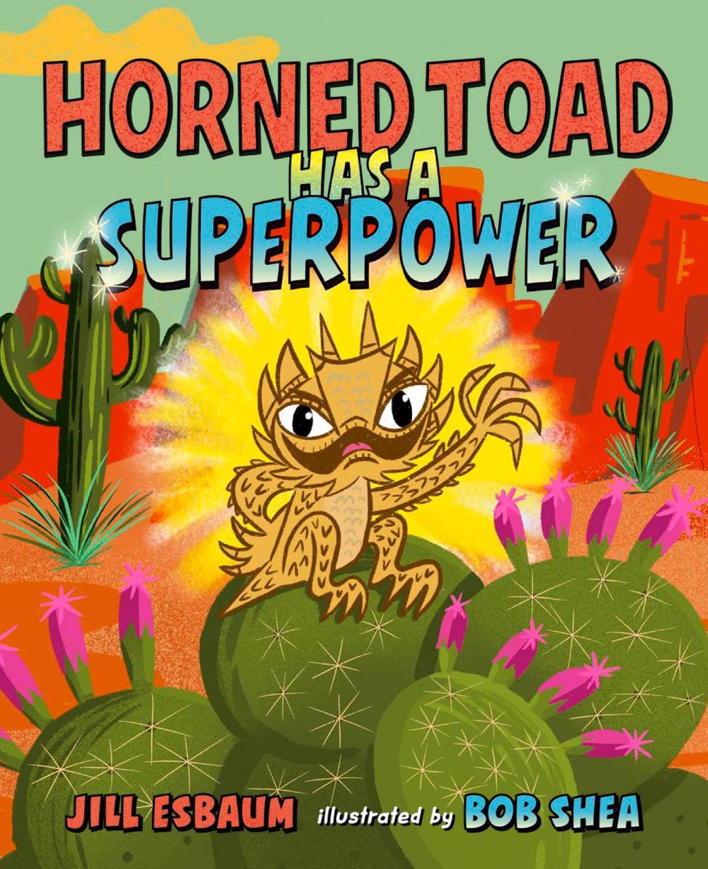 Horned Toad Has a Superpower by Jill Esbaum - ISBN: 9780593700020