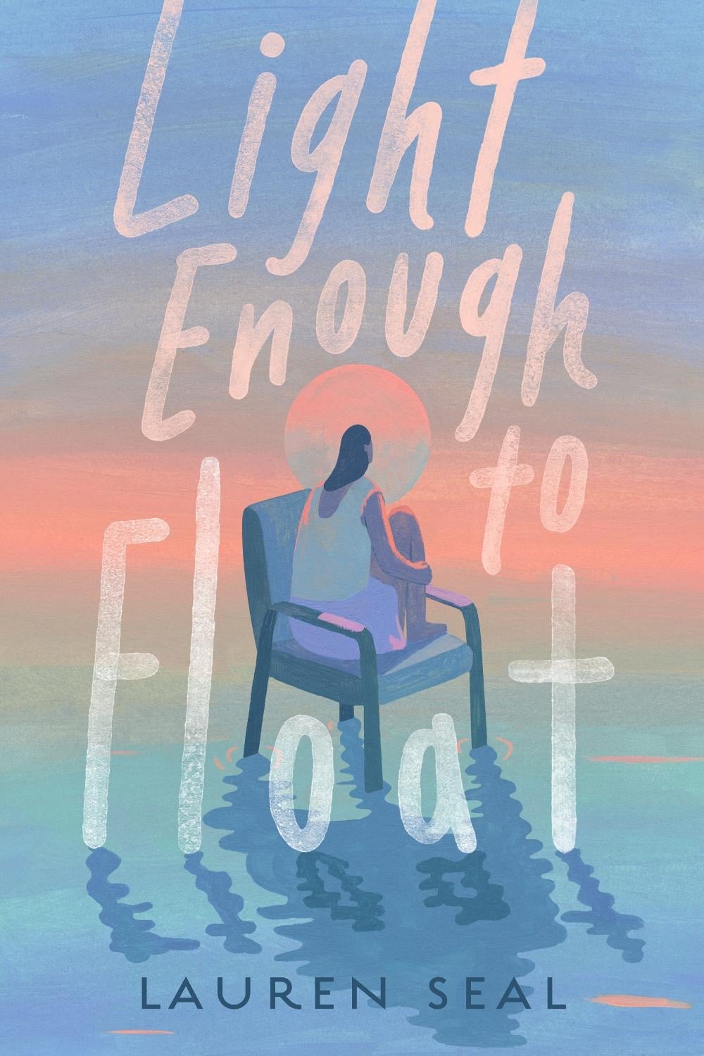 Light Enough to Float by Lauren Seal - ISBN: 9780593700143