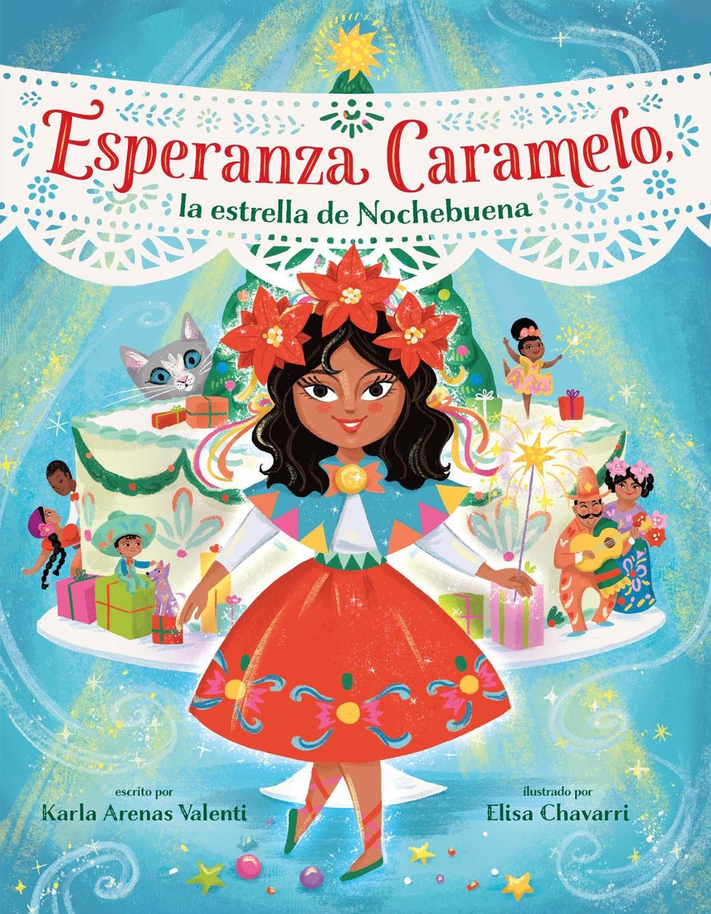 Esperanza Caramelo, la estrella de Nochebuena (Esperanza Caramelo, the Star of Nochebuena Spanish Edition) by Karla Arenas Valenti - ISBN: 9780593705018