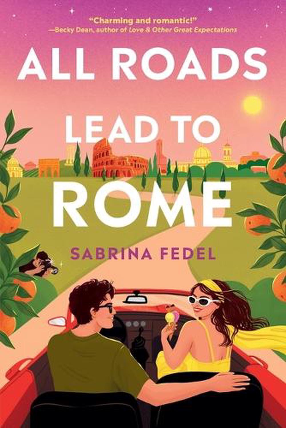 All Roads Lead to Rome by Sabrina Fedel - ISBN: 9780593705216
