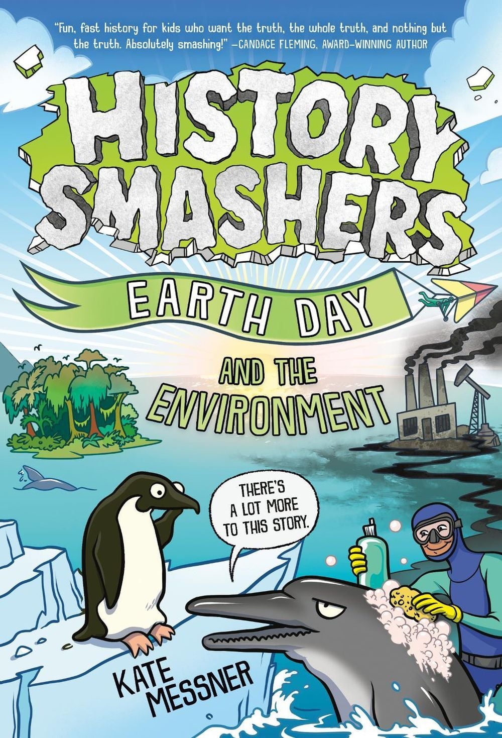 History Smashers: Earth Day and the Environment by Kate Messner - ISBN: 9780593705315