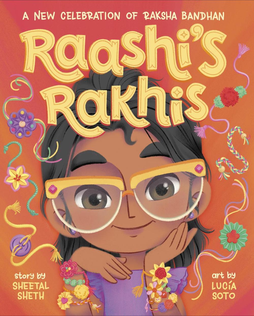 Raashi's Rakhis: A New Celebration of Raksha Bandhan by Sheetal Sheth - ISBN: 9780593707265