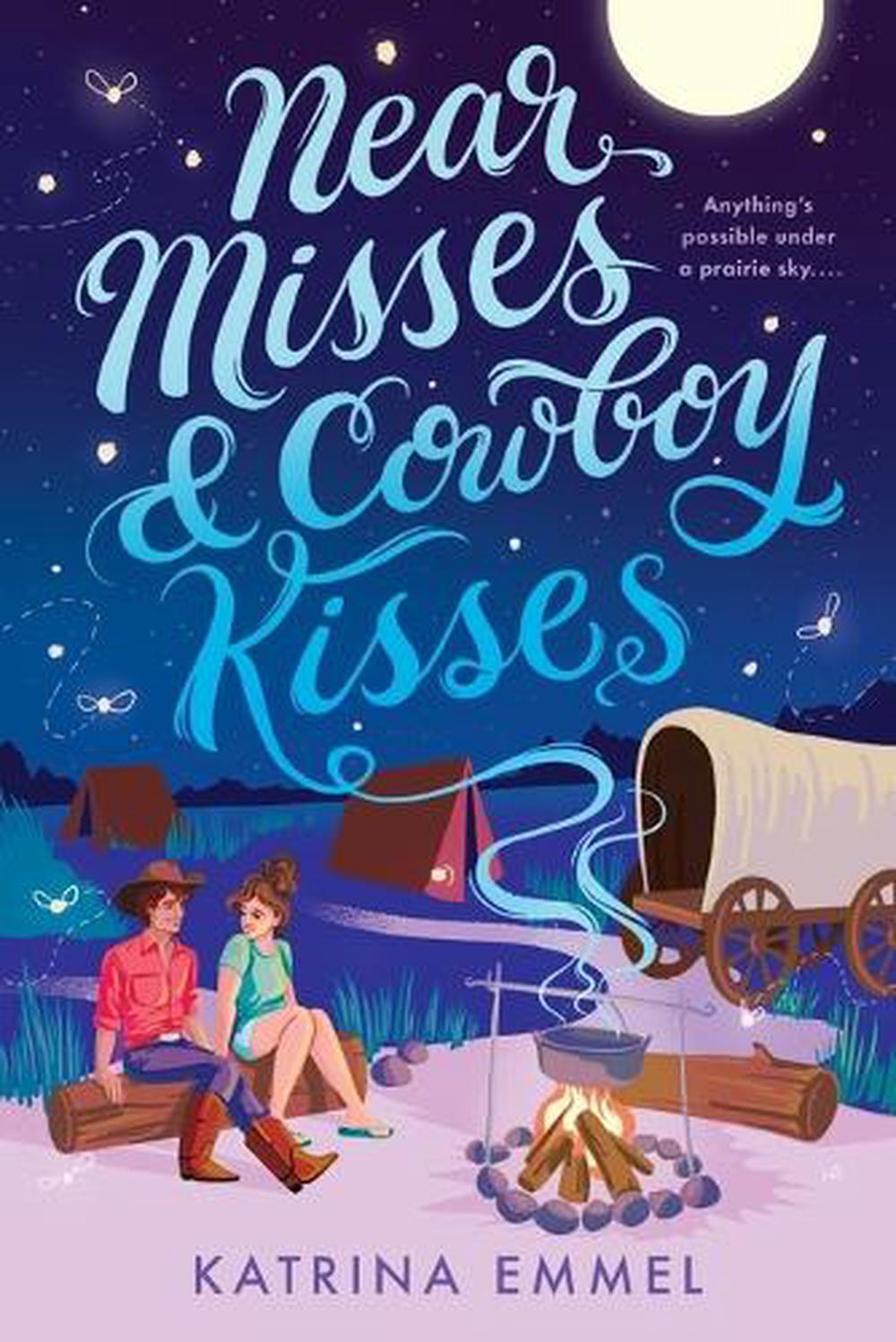 Near Misses & Cowboy Kisses by Katrina Emmel - ISBN: 9780593708149