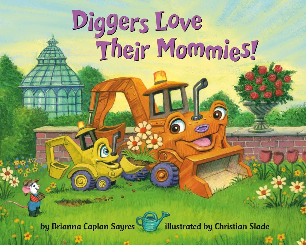 Diggers Love Their Mommies! by Brianna Caplan Sayres - ISBN: 9780593708804
