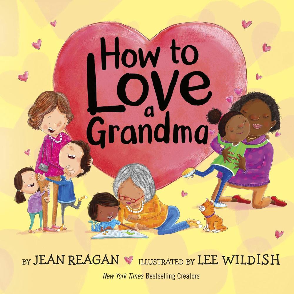 How to Love a Grandma by Jean Reagan - ISBN: 9780593708903
