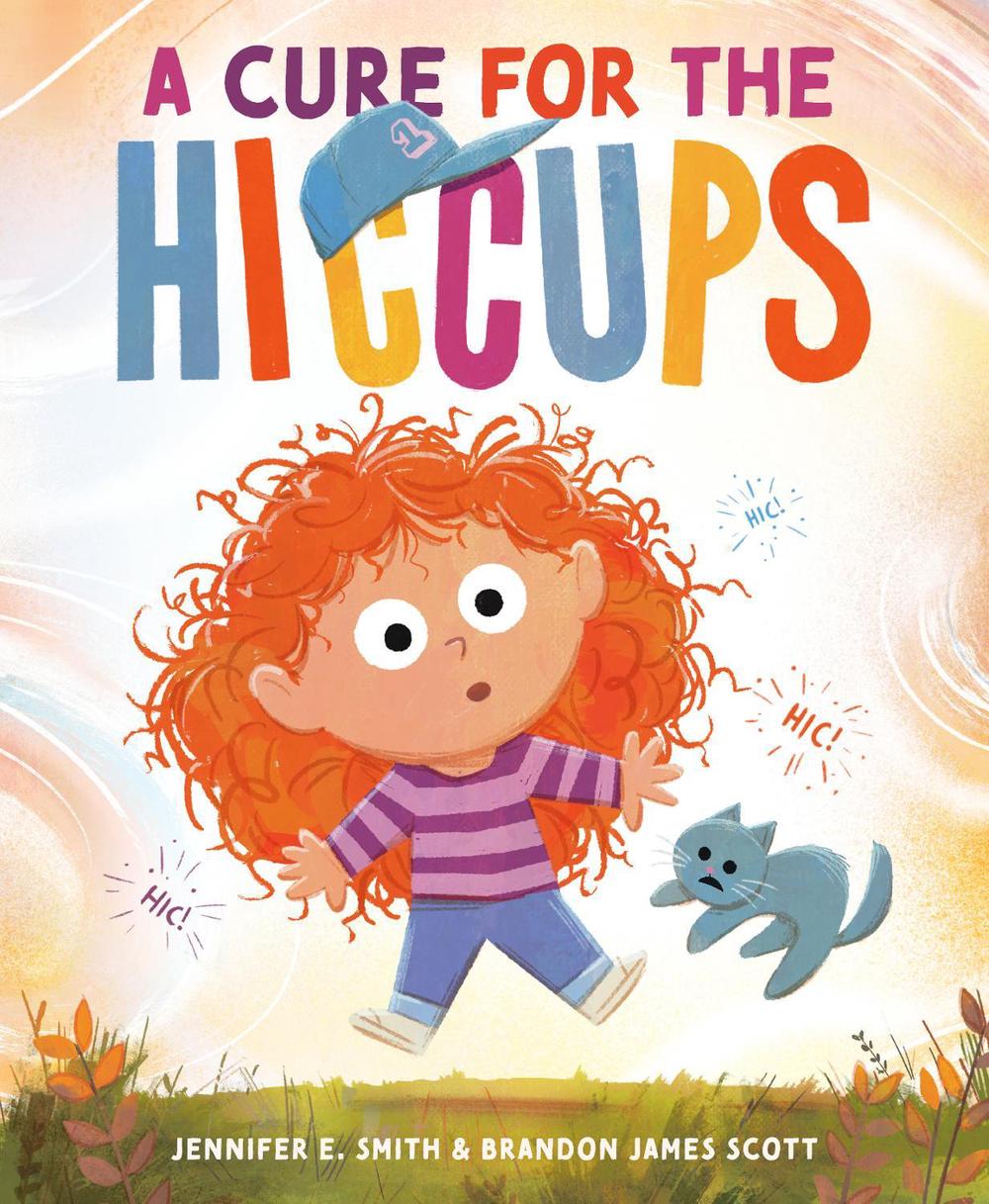 A Cure for the Hiccups by Jennifer E. Smith - ISBN: 9780593709009
