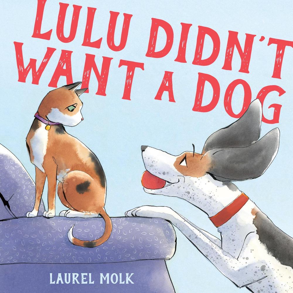 Lulu Didn't Want a Dog by Laurel Molk - ISBN: 9780593709085