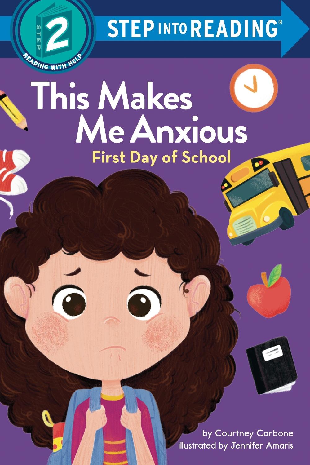 This Makes Me Anxious: First Day of School by Courtney Carbone - ISBN: 9780593711309