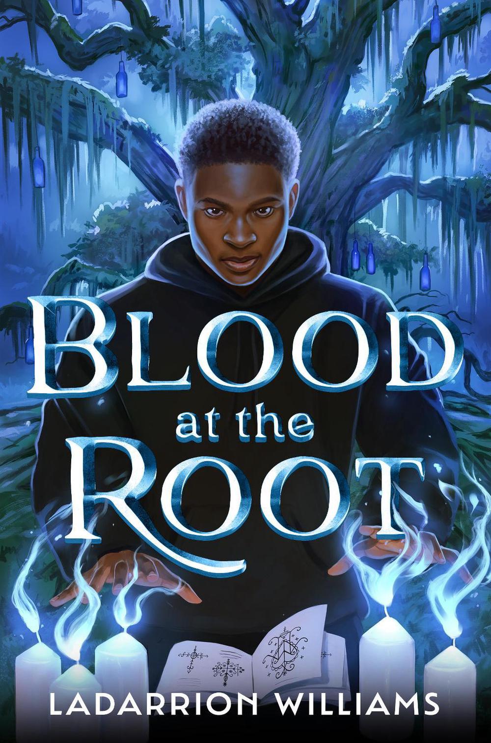 Blood at the Root by LaDarrion Williams - ISBN: 9780593711941