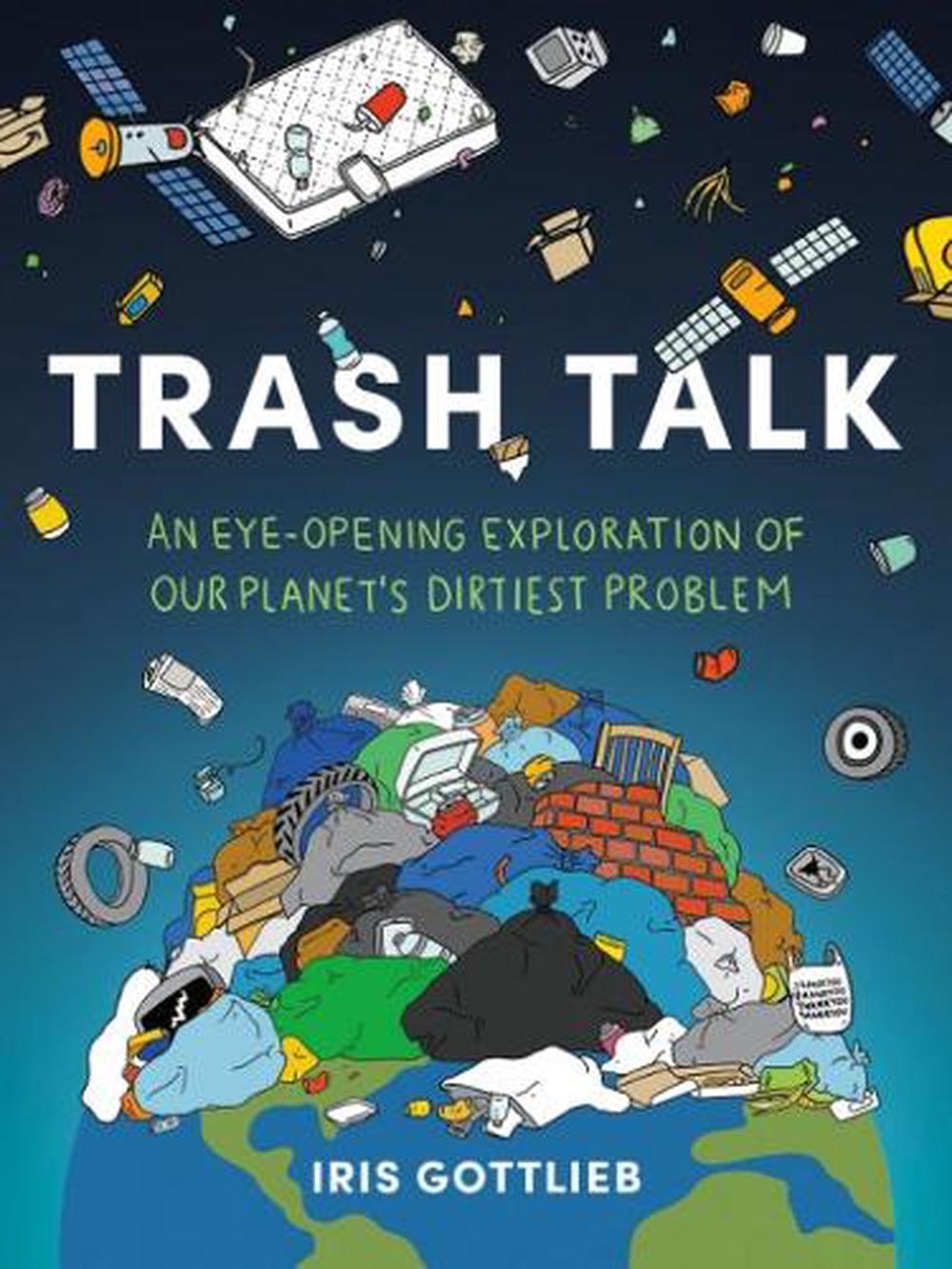 Trash Talk by Iris Gottlieb - ISBN: 9780593712771
