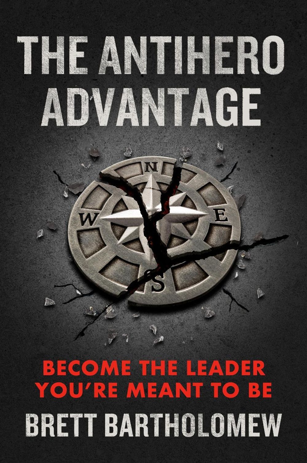 The Antihero Advantage by Brett Bartholomew - ISBN: 9780593712825