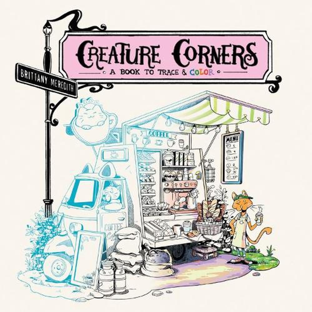 Creature Corners by Brittany Meredith - ISBN: 9780593713372