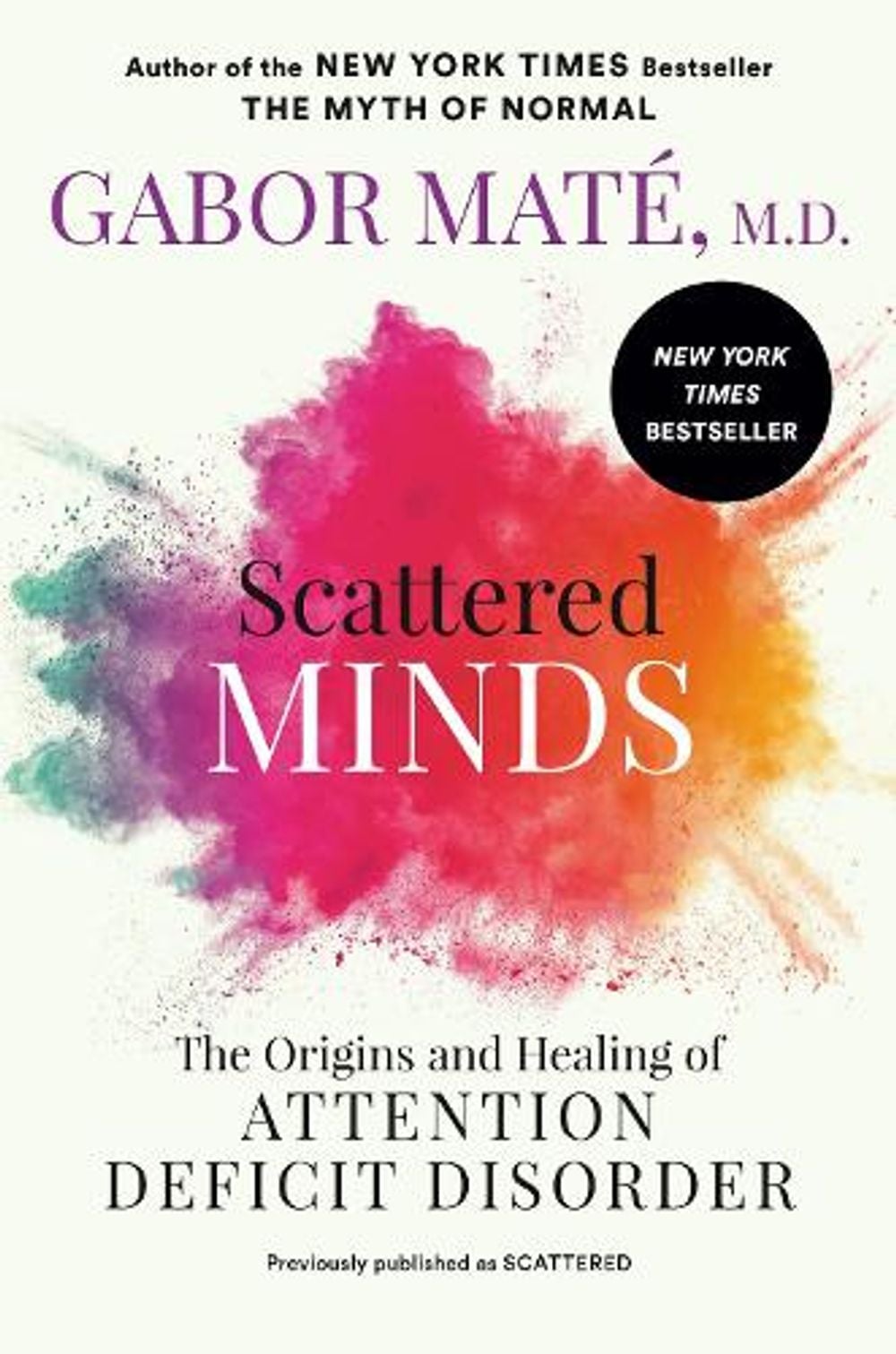 Scattered Minds by Gabor Maté - ISBN: 9780593714379