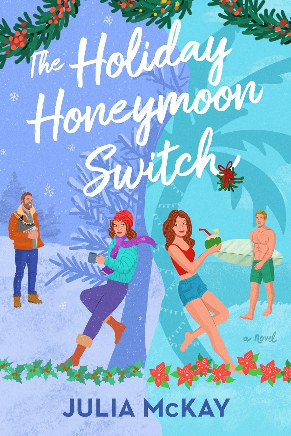 The Holiday Honeymoon Switch by Julia Mckay - ISBN: 9780593716281