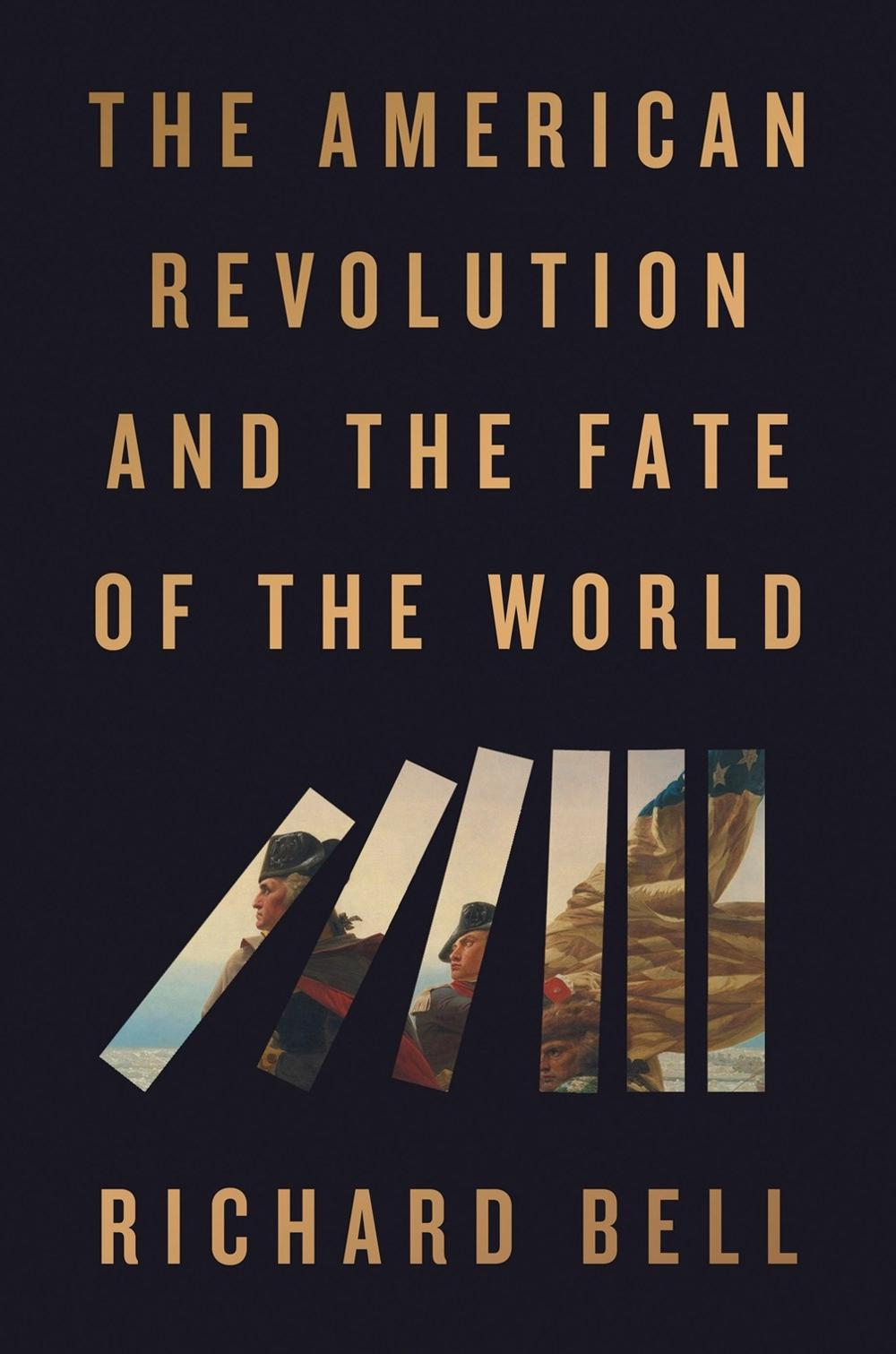 The American Revolution and the Fate of the World, 9780593719510
