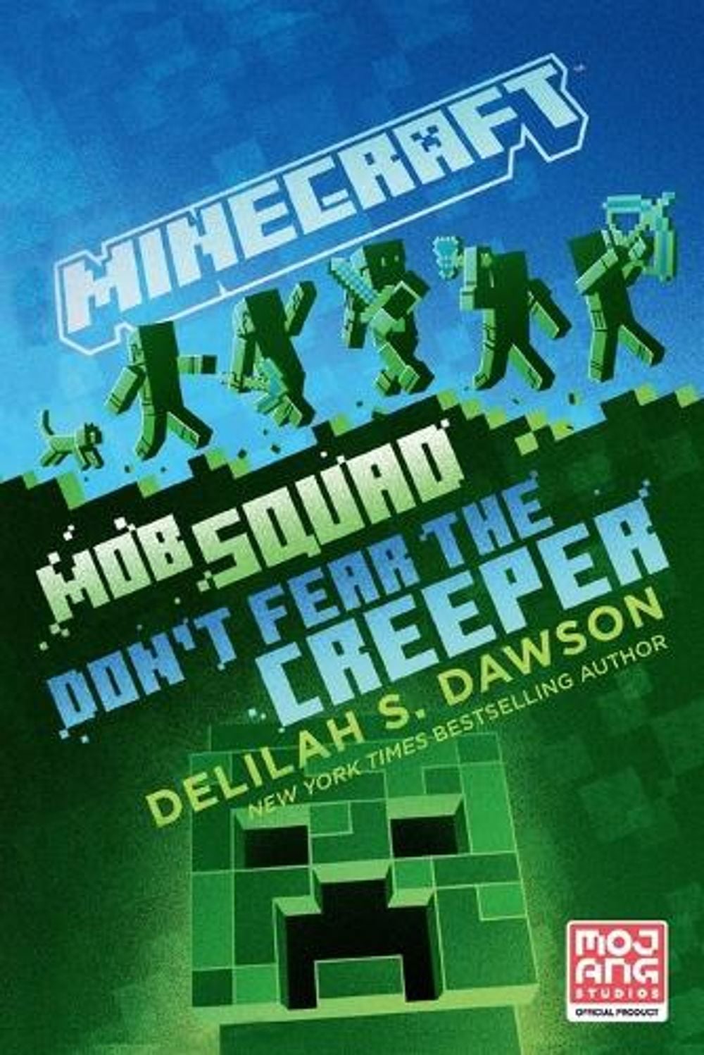 Minecraft: Mob Squad: Don't Fear the Creeper by Delilah S. Dawson - ISBN: 9780593722145