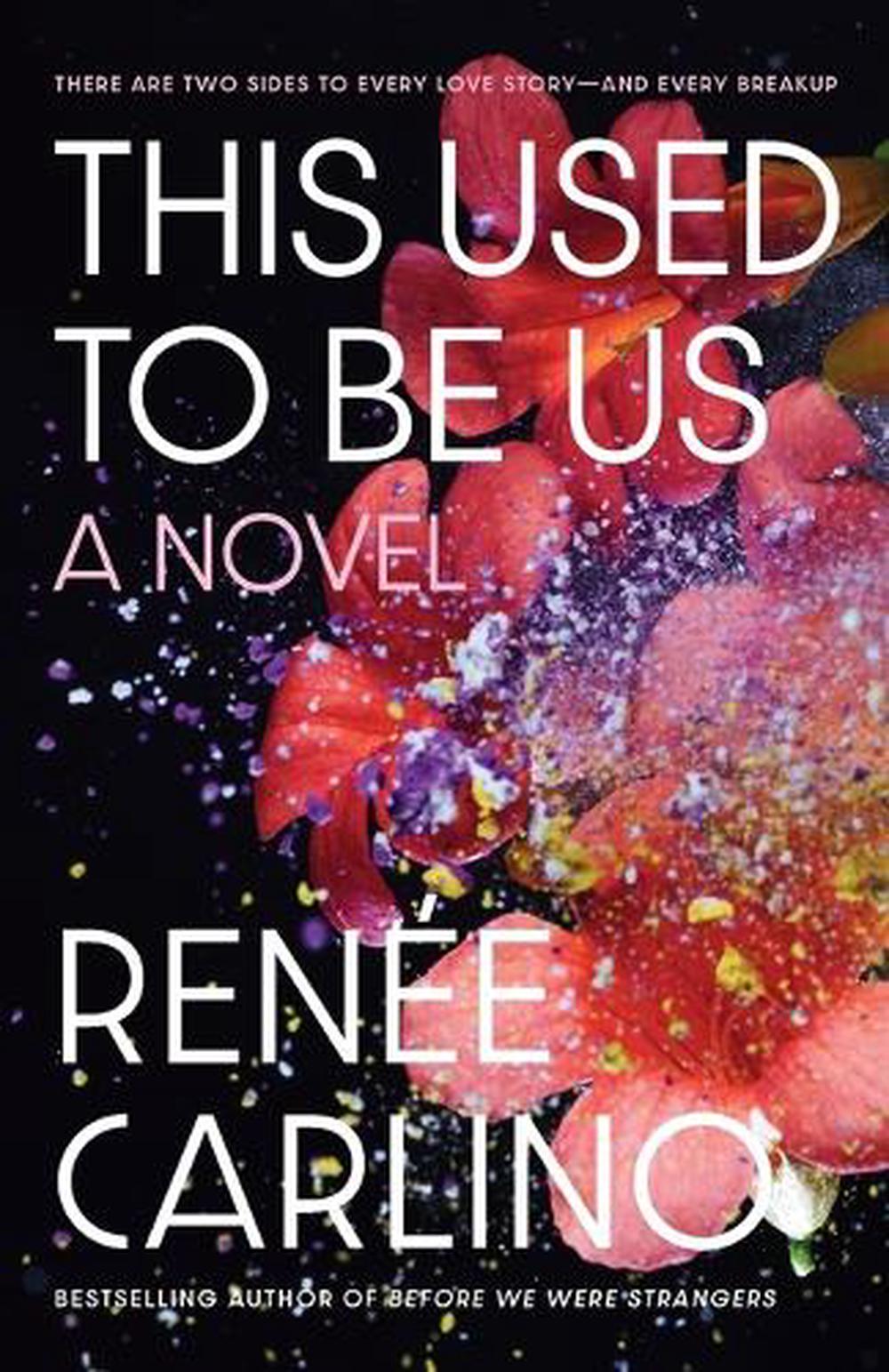 This Used to Be Us by Renée Carlino - ISBN: 9780593729281