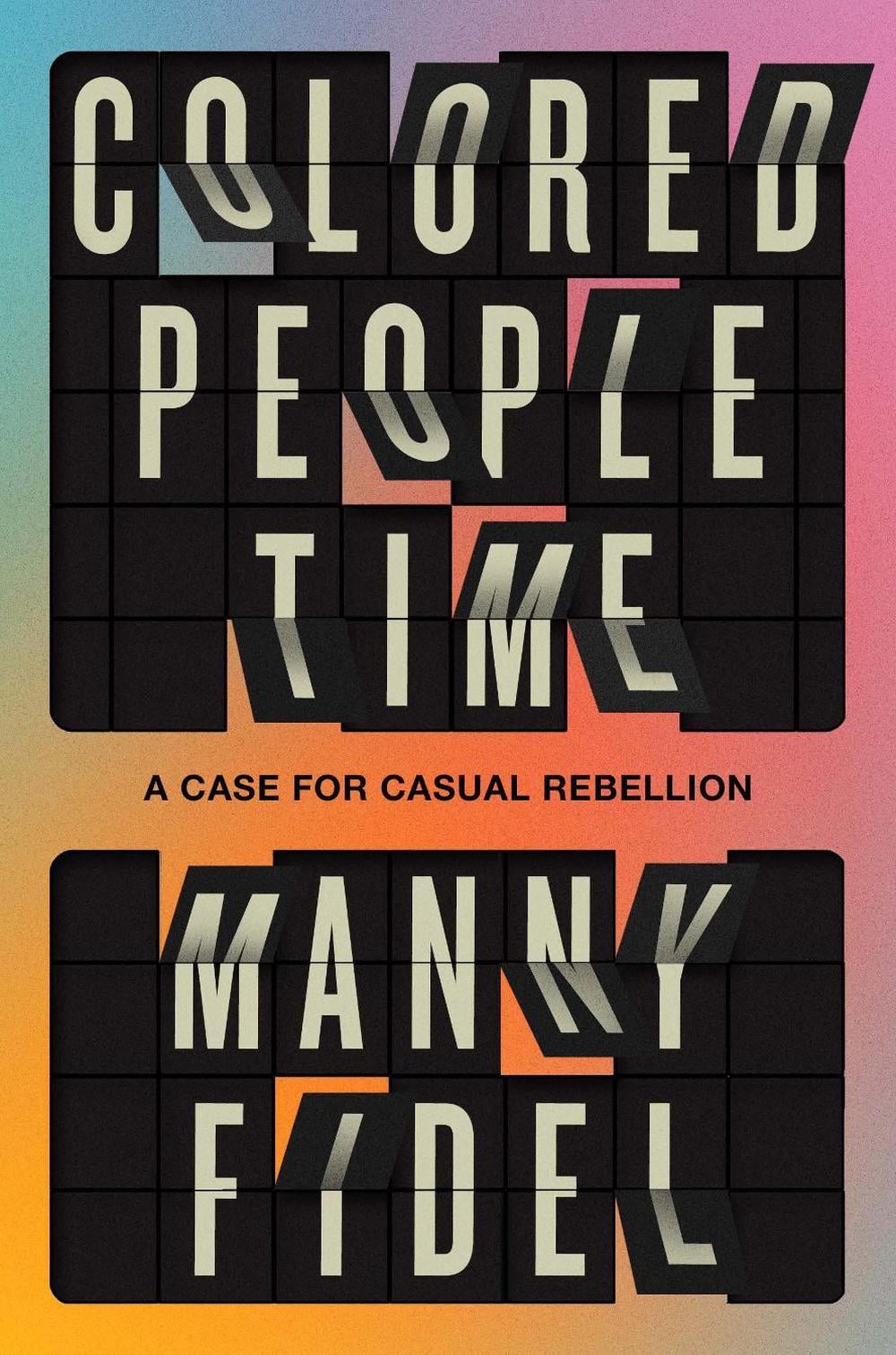 Colored People Time by Manny Fidel - ISBN: 9780593730669