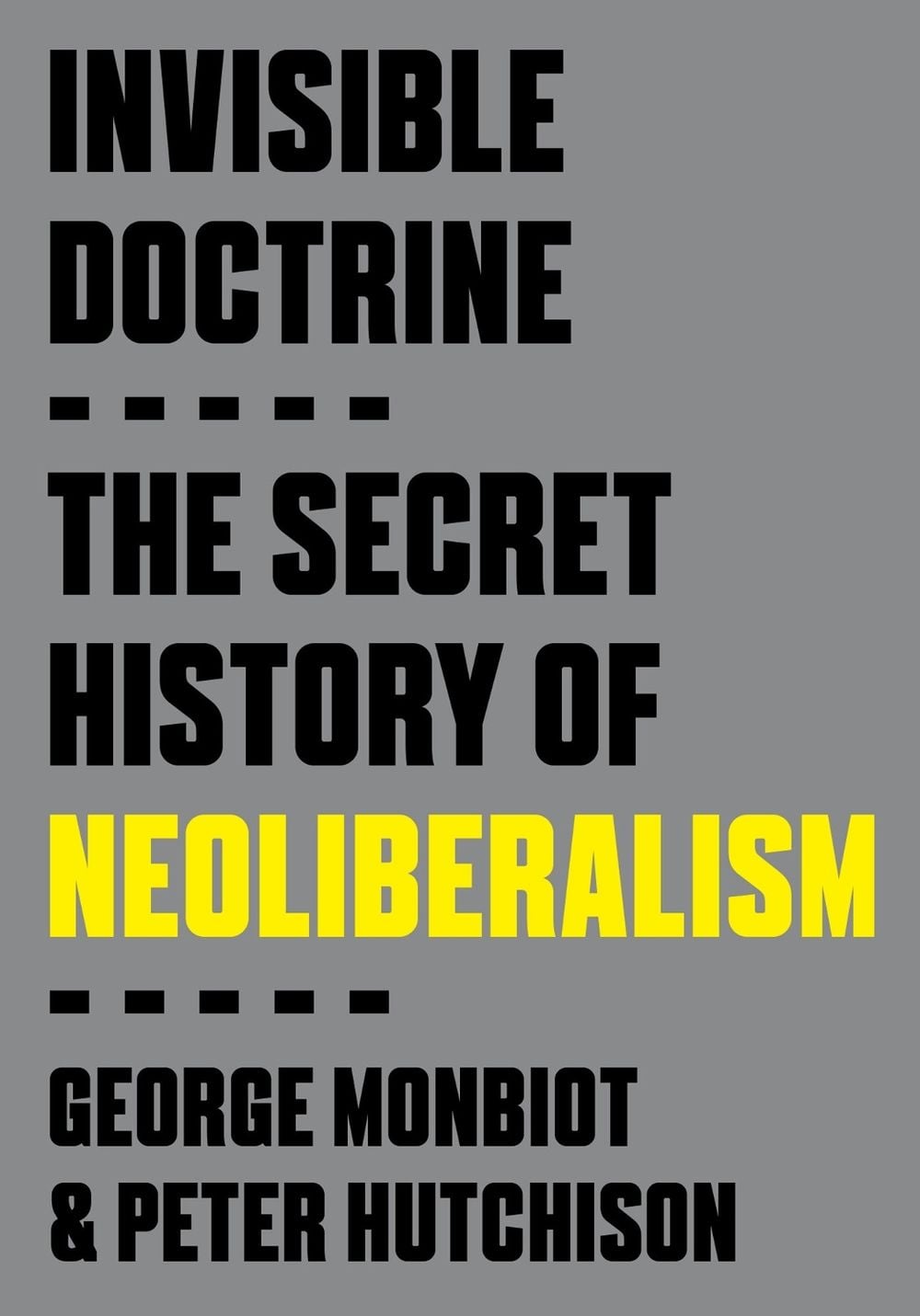 Invisible Doctrine by George Monbiot - ISBN: 9780593735152